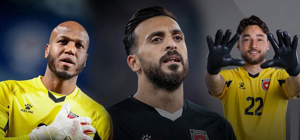 أبو ليلى وبني عطية والفاخوري ..  حراس النشامى في المهمة التاريخية بكأس العالم